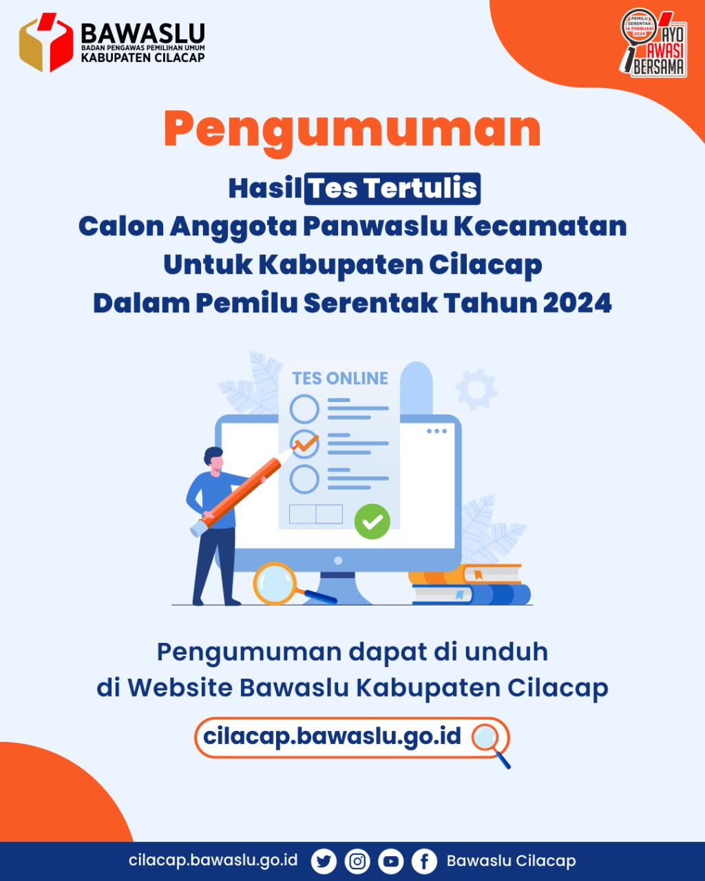 Pengumuman Hasil Seleksi Tes Tertulis Calon Anggota Panwaslu Kecamatan Untuk Kabupaten Cilacap