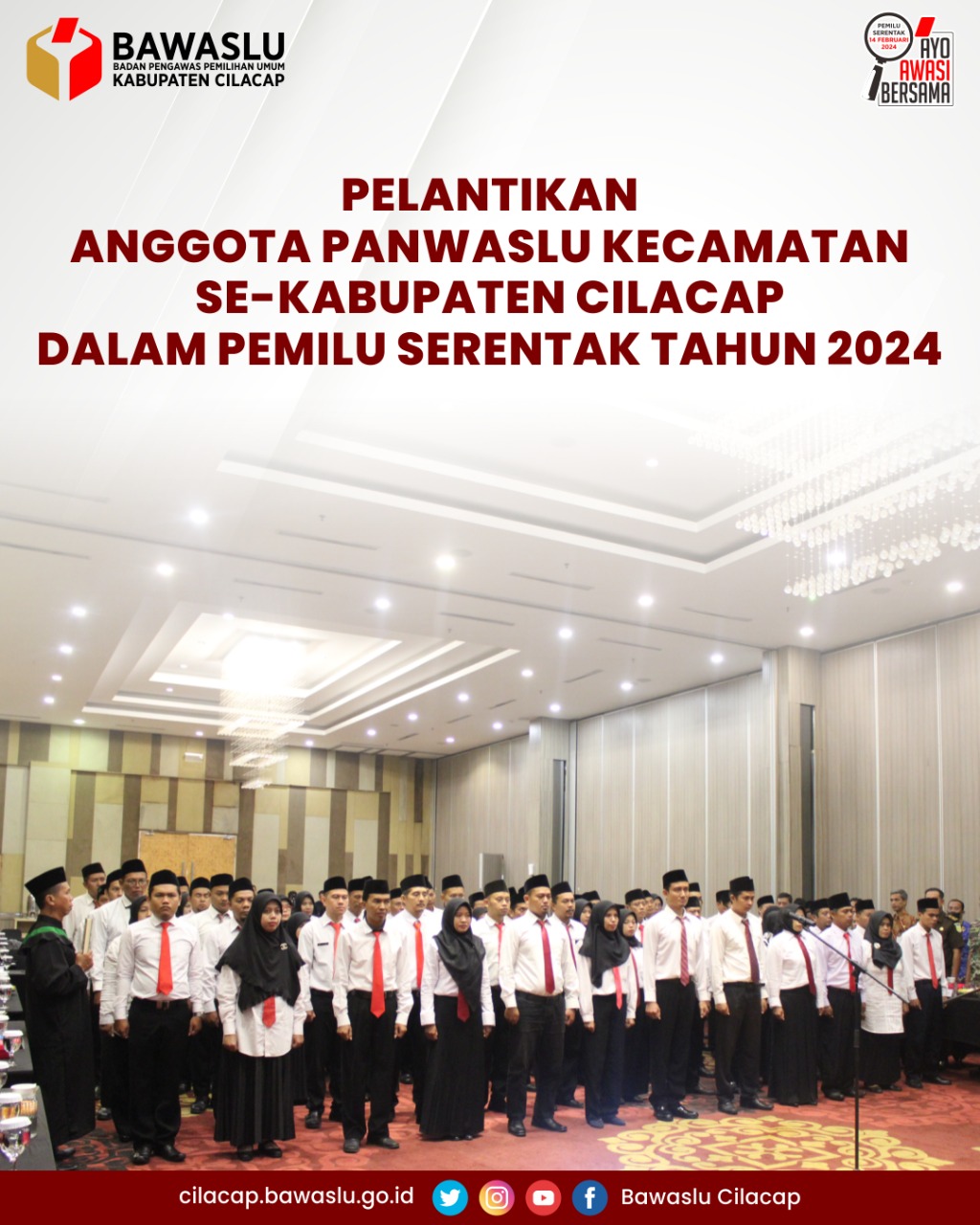 72 Anggota Panwaslu Kecamatan Se-Kabupaten Cilacap Dilantik