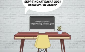 Pengumuman SKPP Tingkat Dasar Tahun 2021 Kabupaten Cilacap