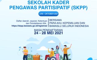 Bawaslu Buka Pendaftaran Sekolah Kader Pengawas Partisipatif (SKPP)