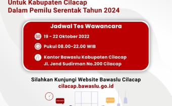 Pengumuman Pelaksanaan Tes Wawancara Pembentukan Calon Anggota Panwaslu Kecamatan Untuk Kabupaten Cilacap