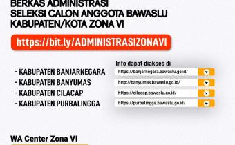 Pengumuman Hasil Penelitian Berkas Administrasi Calon Anggota Bawaslu Kabupaten/Kota Provinsi Jawa Tengah zona VI