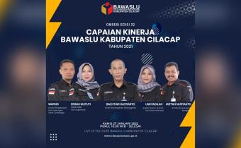 BUPATI CILACAP MENGAPRESIASI KEGIATAN BAWASLU DI TAHUN 2021